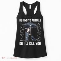Be Kind To Animals Or I Will Kill You Women's Tank Top thumb 0