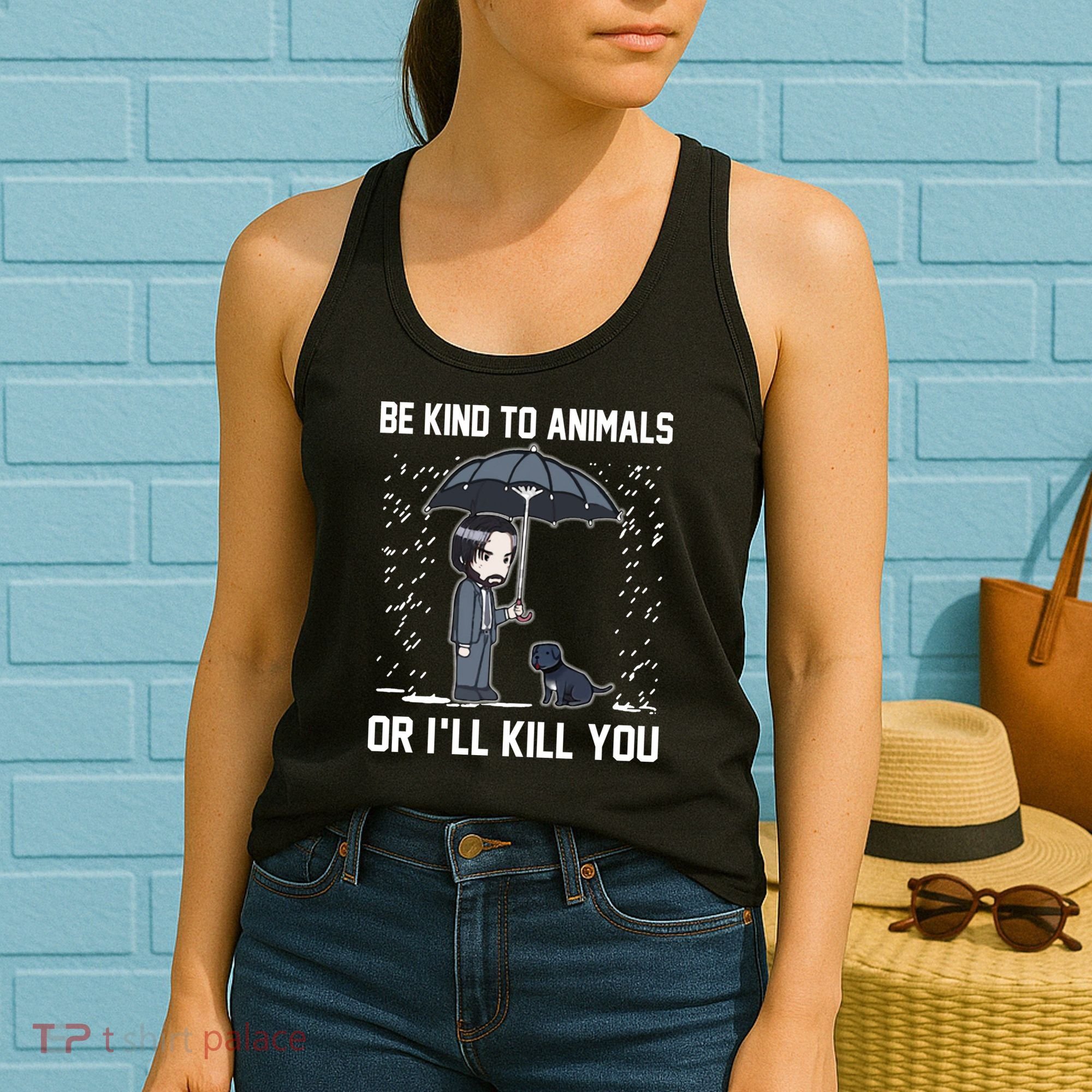 Be Kind To Animals Or I Will Kill You Women's Tank Top