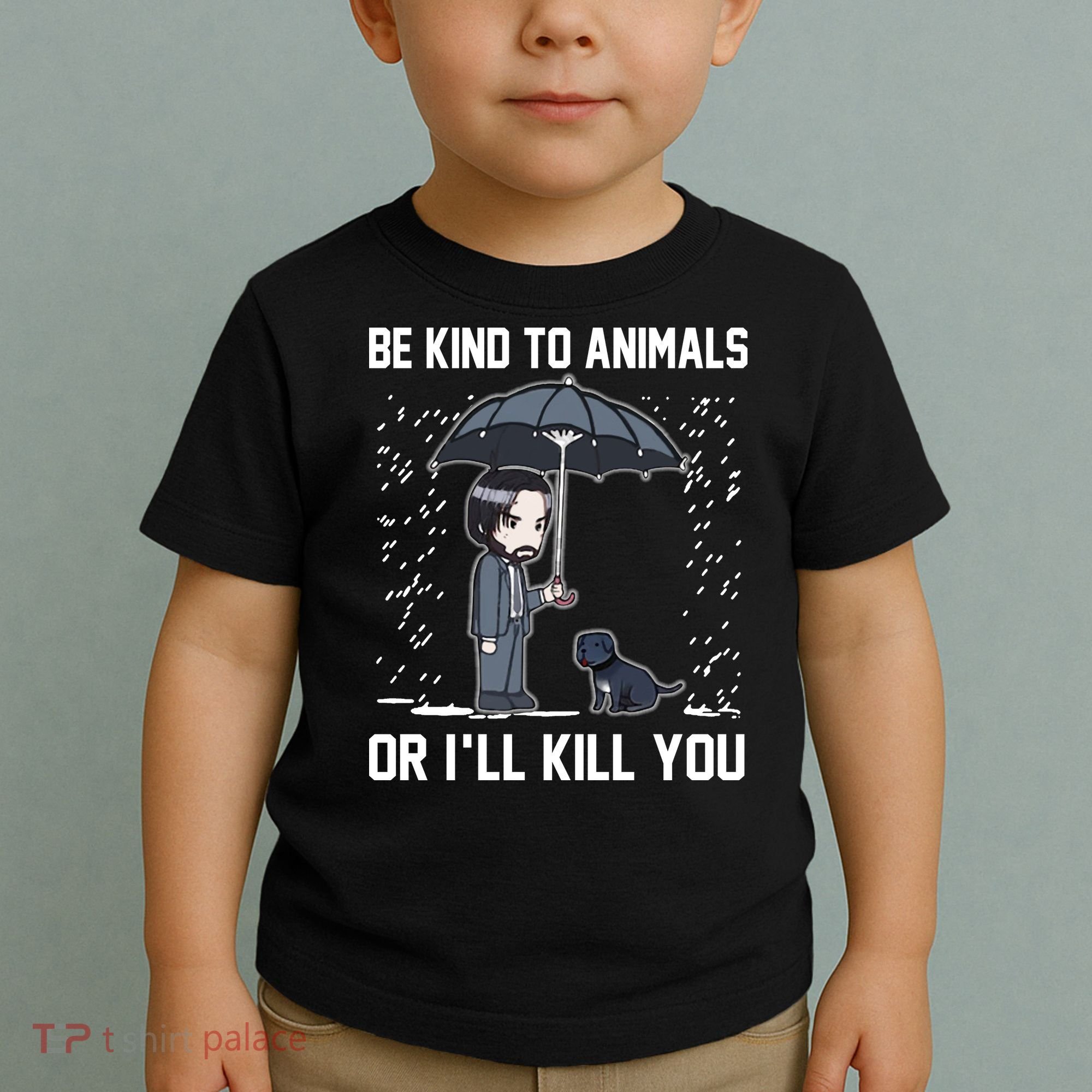 Be Kind To Animals Or I Will Kill You Toddler T-Shirt