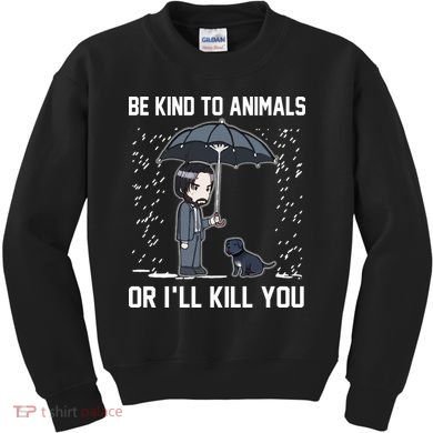 Be Kind To Animals Or I Will Kill You Kids Sweatshirt