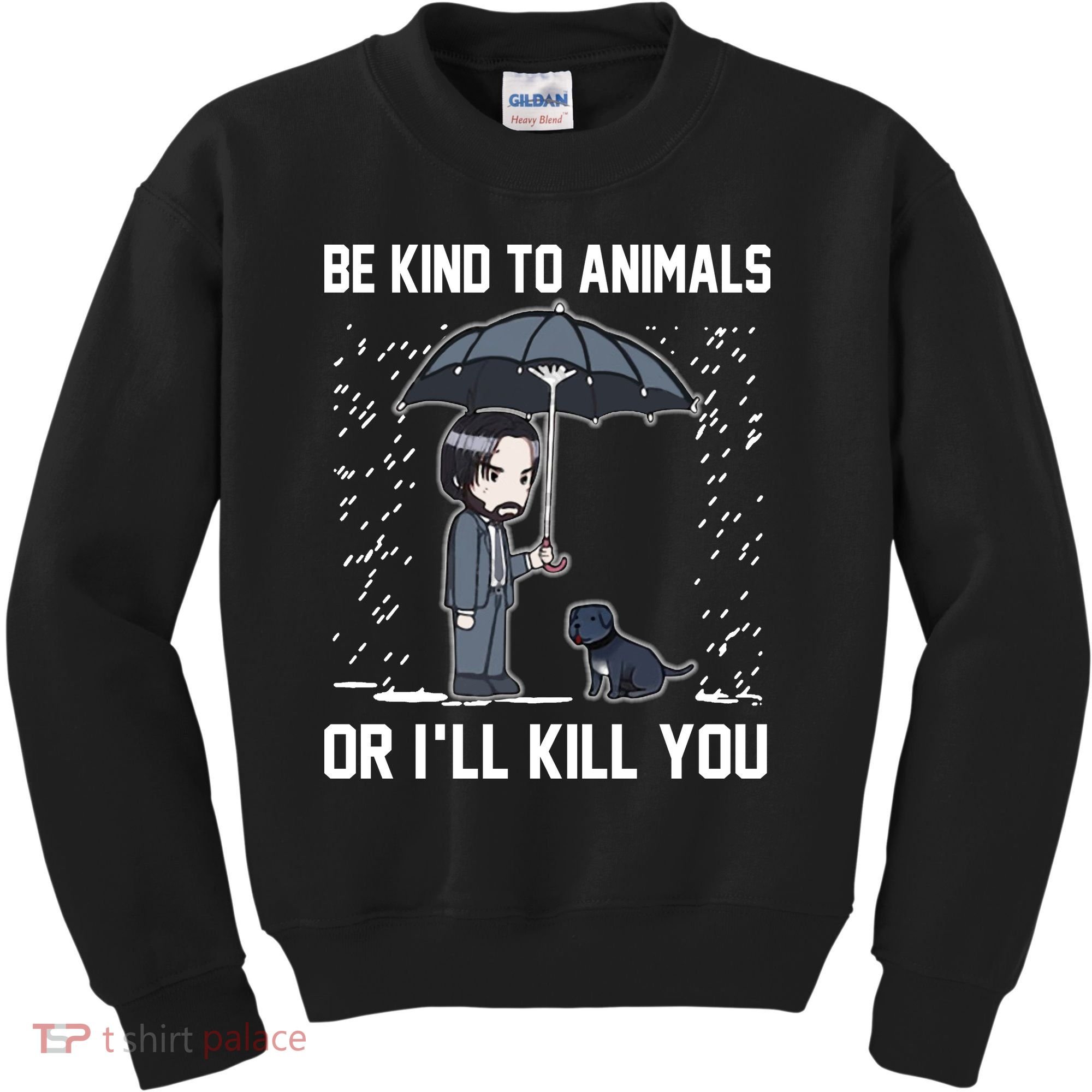 Be Kind To Animals Or I Will Kill You Kids Sweatshirt