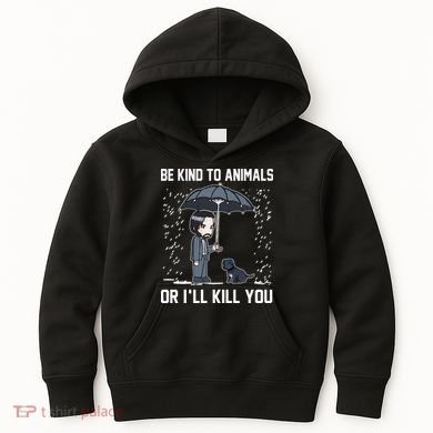 Be Kind To Animals Or I Will Kill You Kids Hoodie