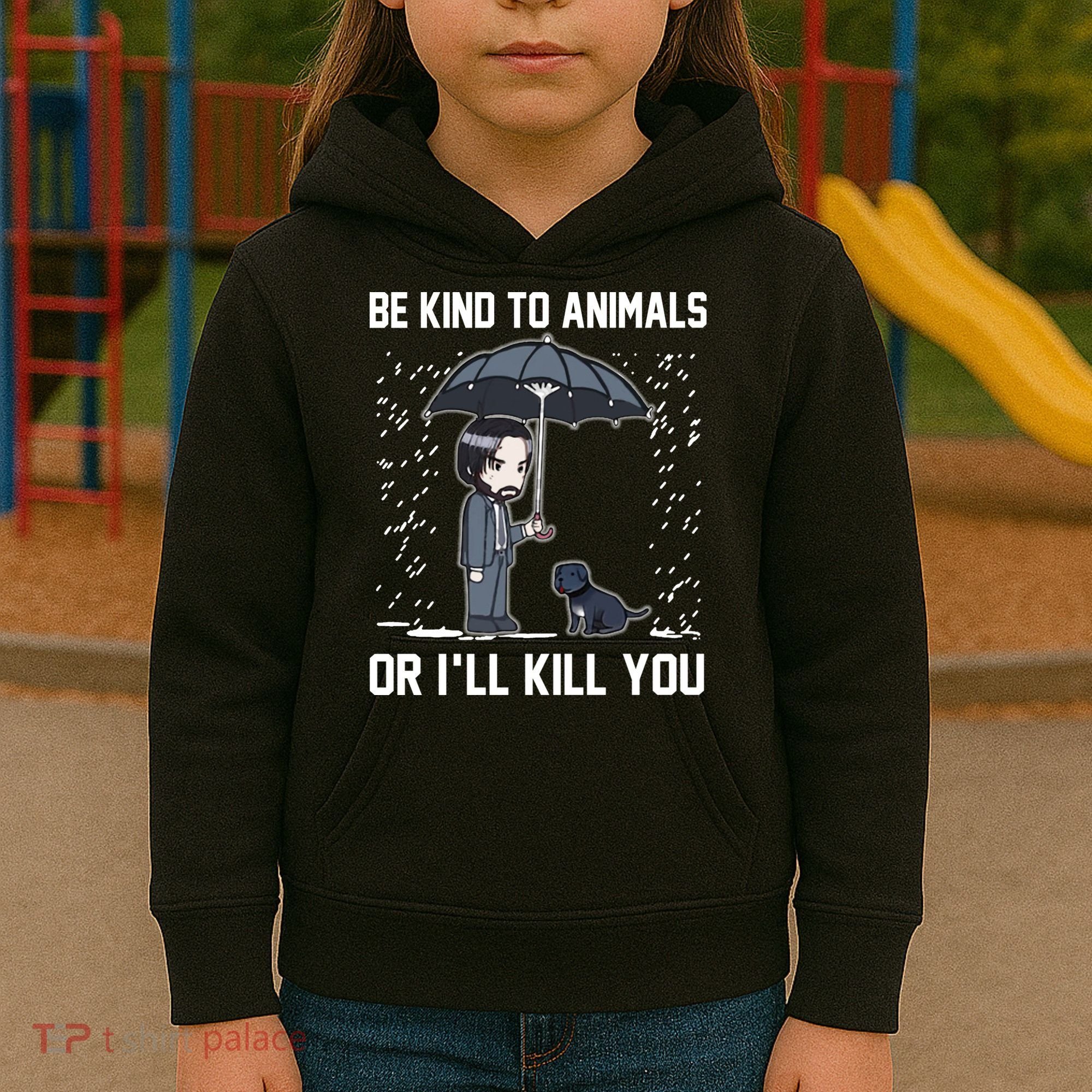 Be Kind To Animals Or I Will Kill You Kids Hoodie