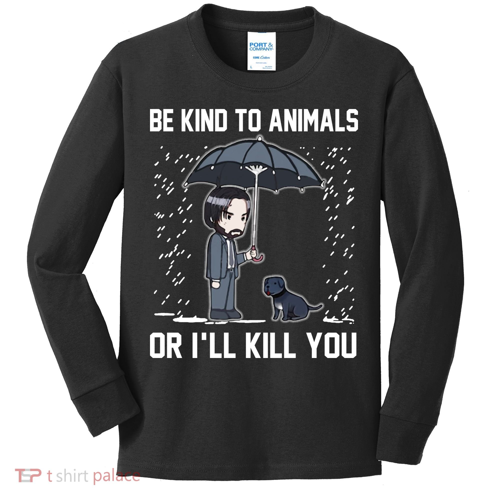 Be Kind To Animals Or I Will Kill You Kids Long Sleeve Shirt