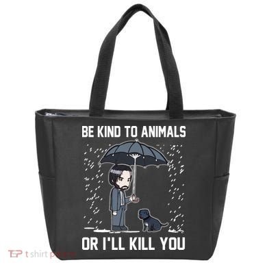 Be Kind To Animals Or I Will Kill You Tote Bag