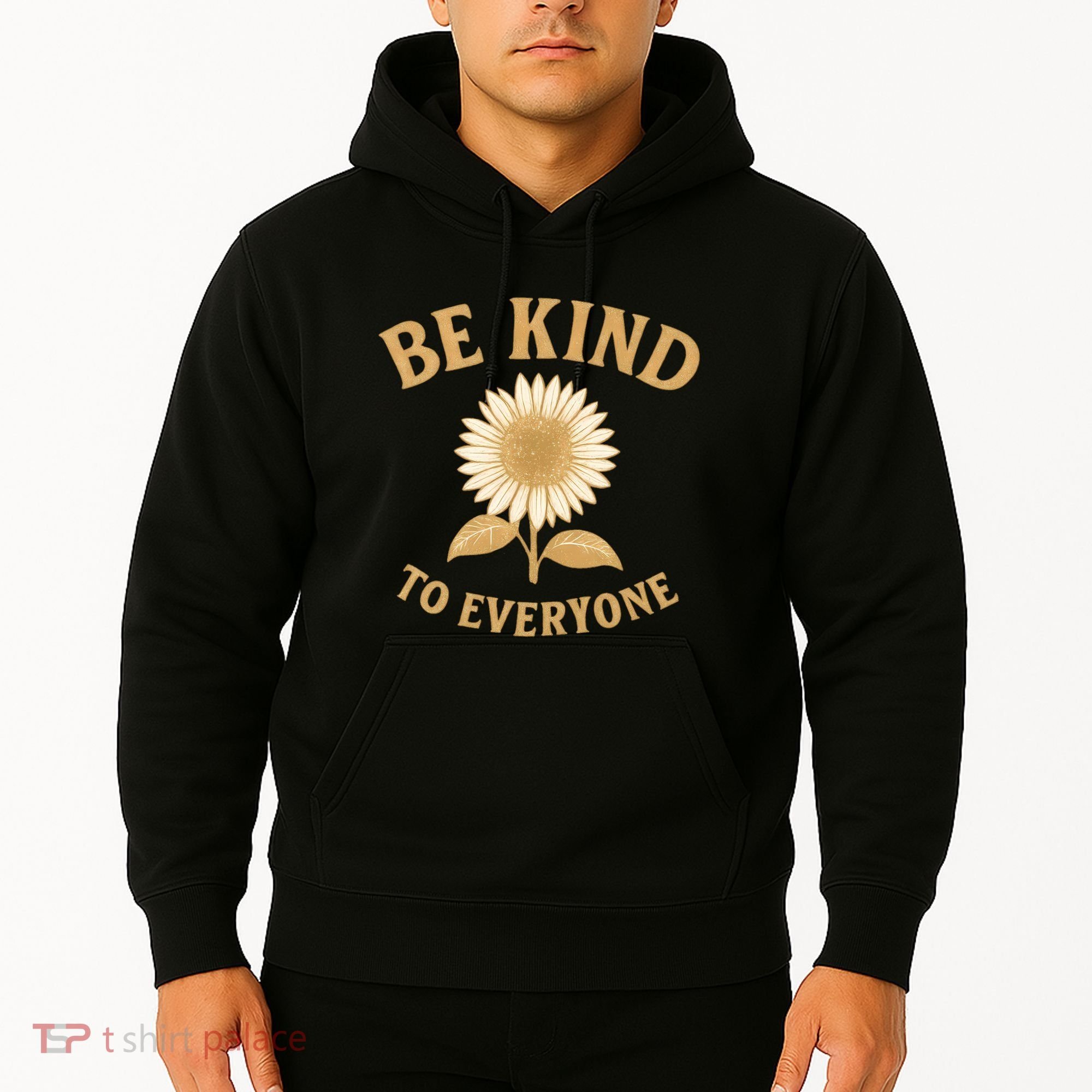 Be Kind to Everyone Hoodie