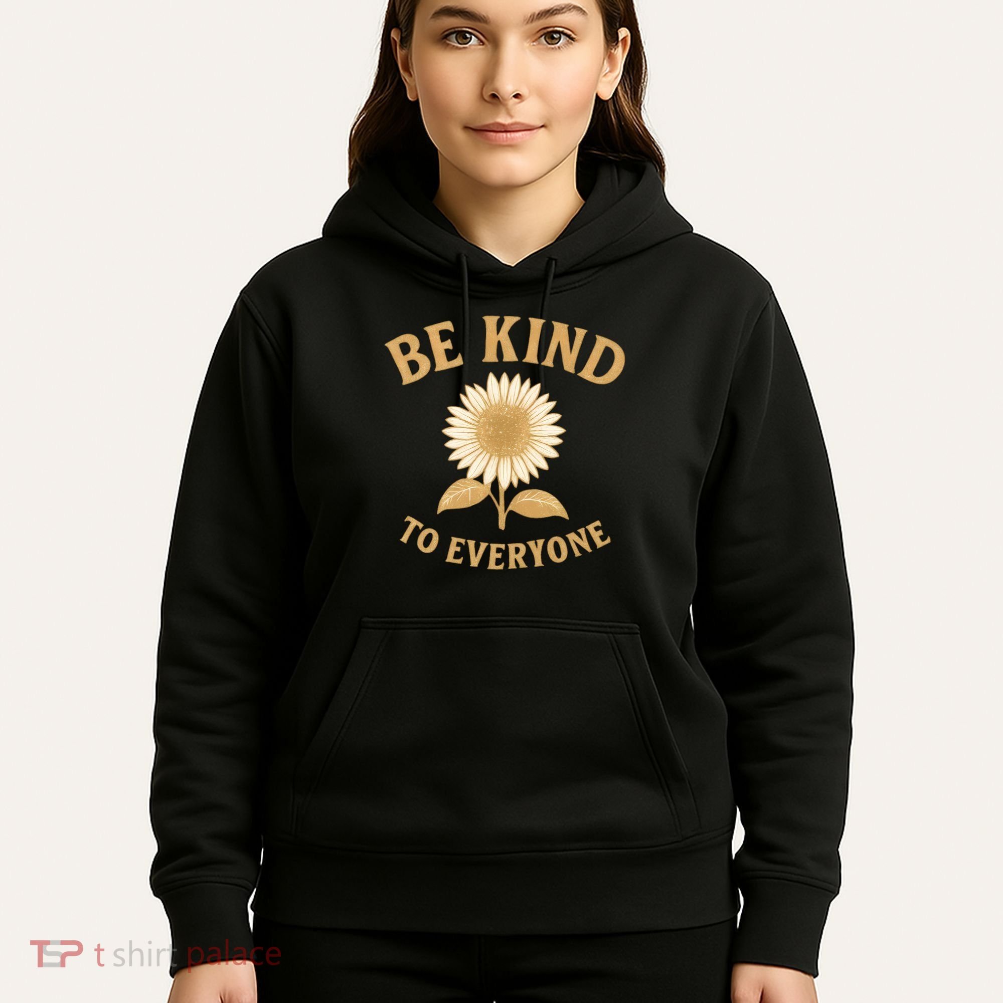 Be Kind to Everyone Hoodie