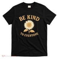 Be Kind to Everyone T-Shirt thumb 0