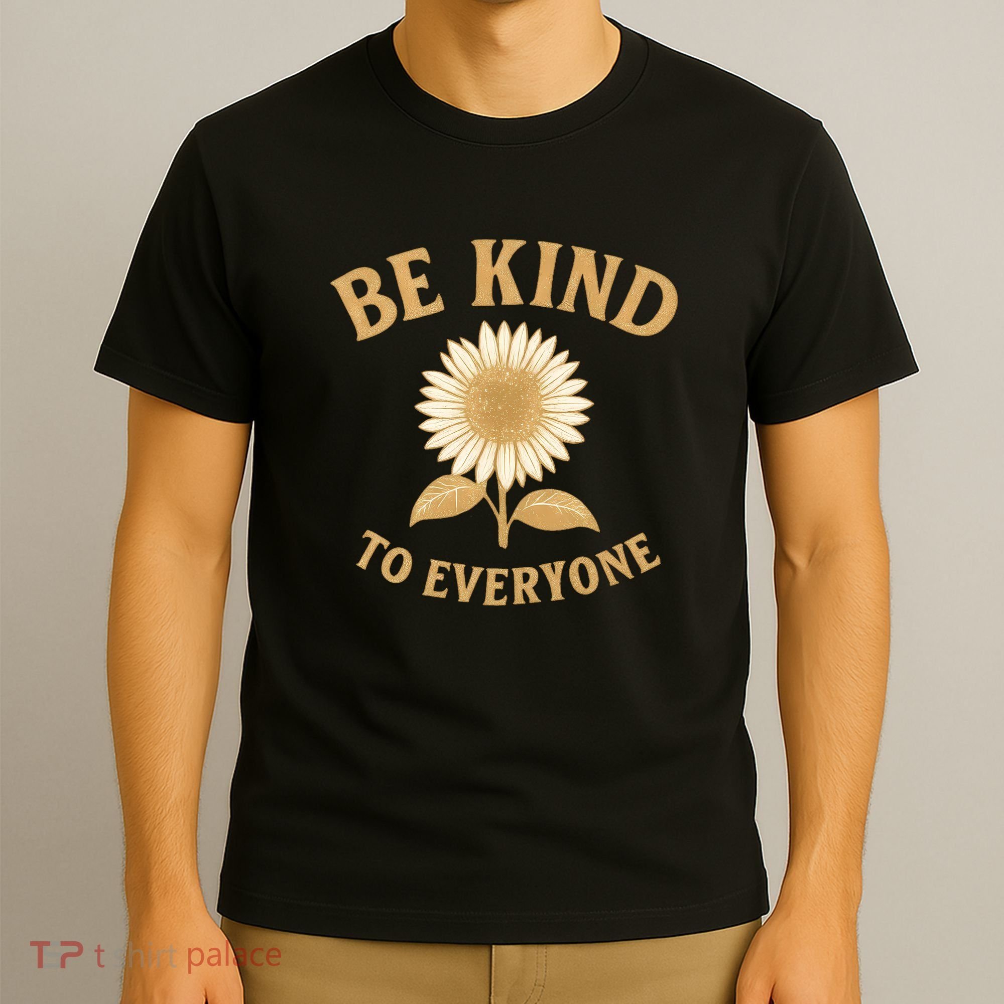 Be Kind to Everyone T-Shirt