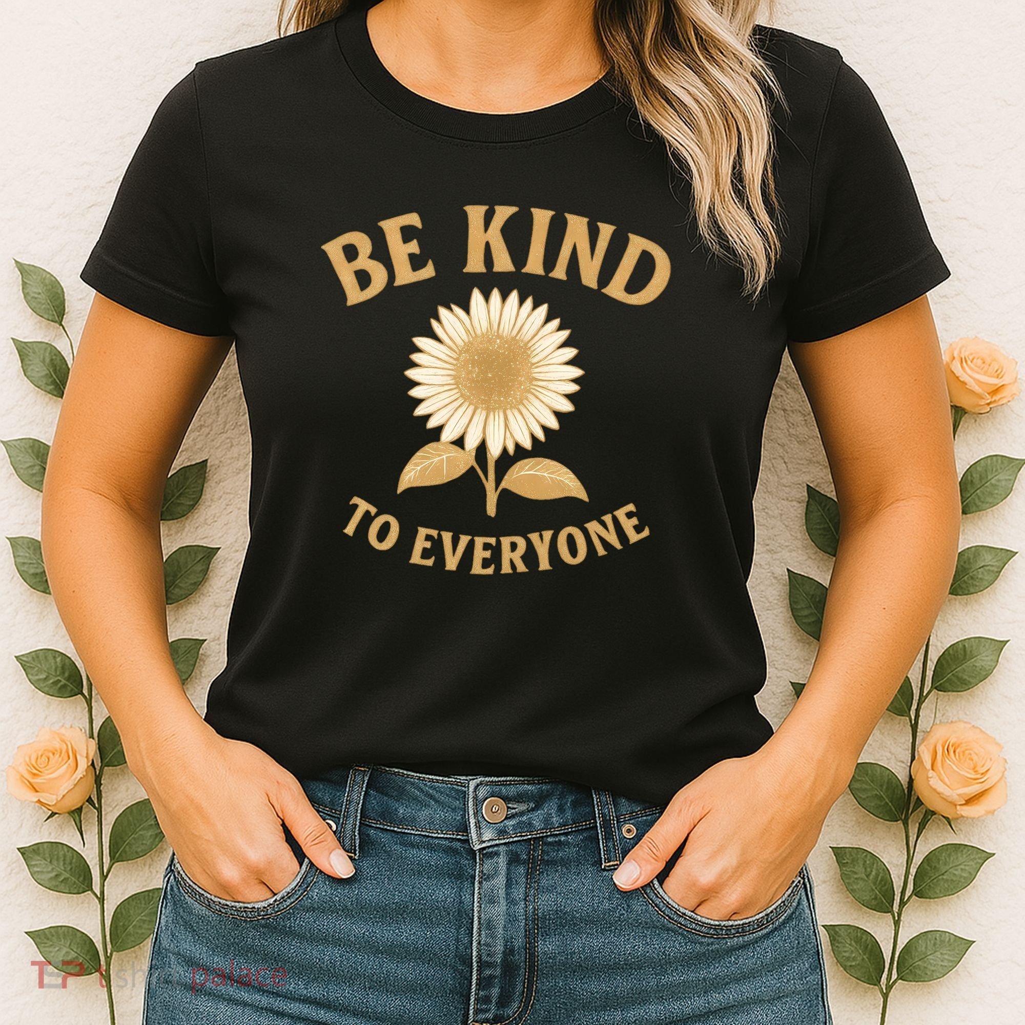 Be Kind to Everyone Women's T-Shirt