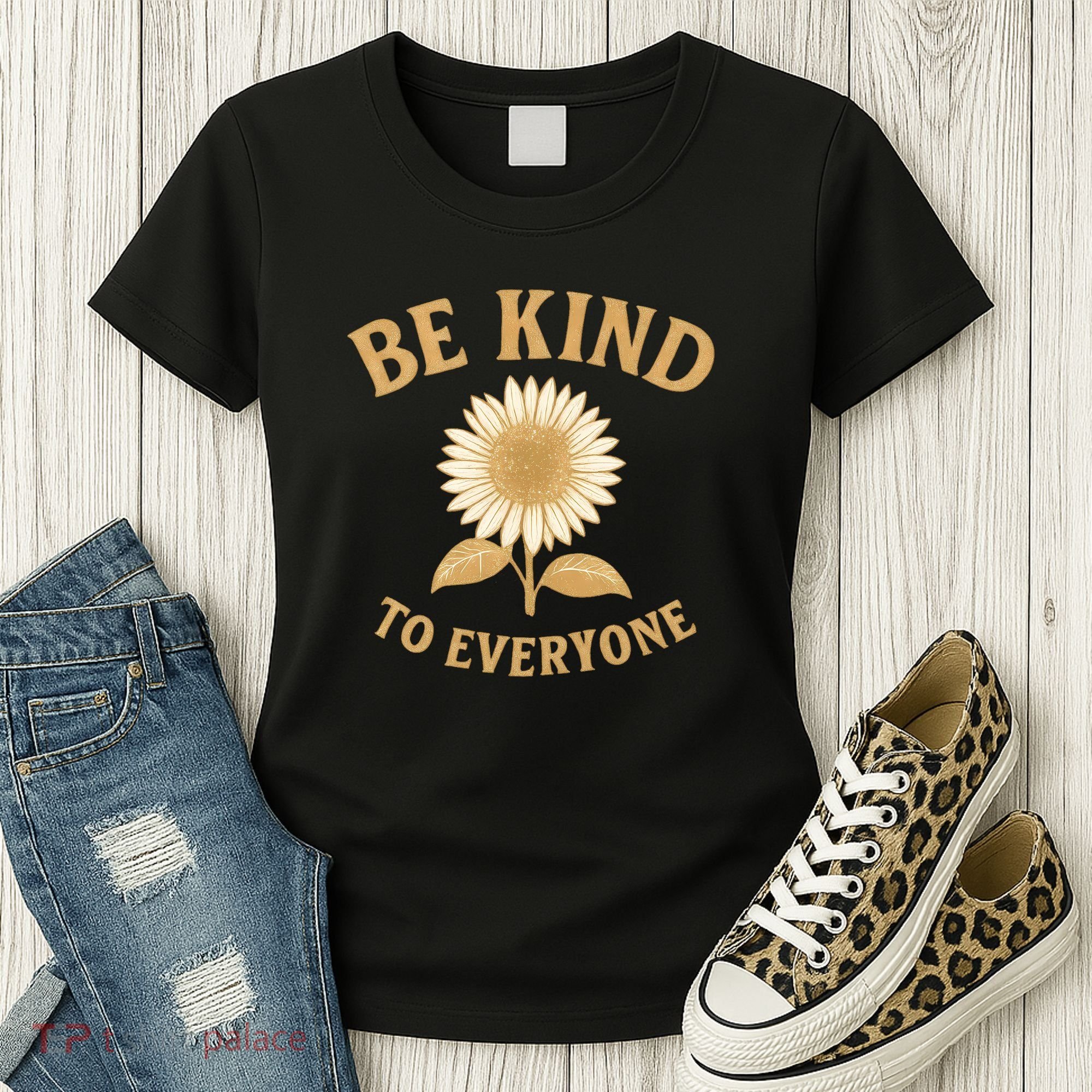 Be Kind to Everyone Women's T-Shirt