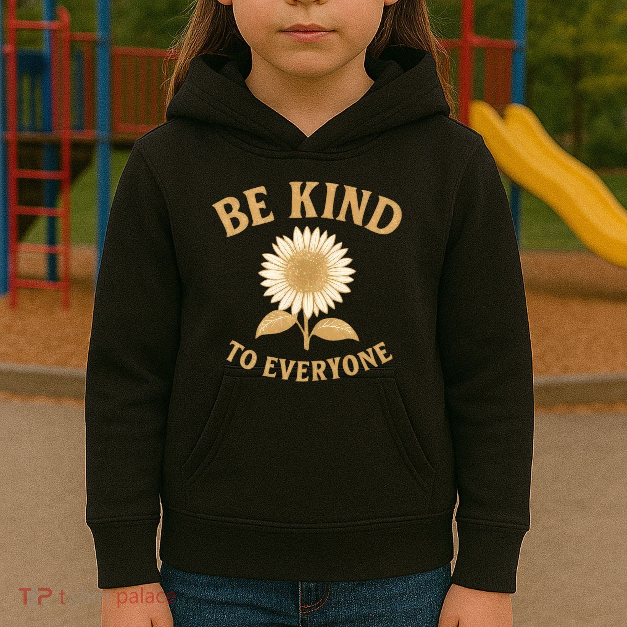 Be Kind to Everyone Kids Hoodie