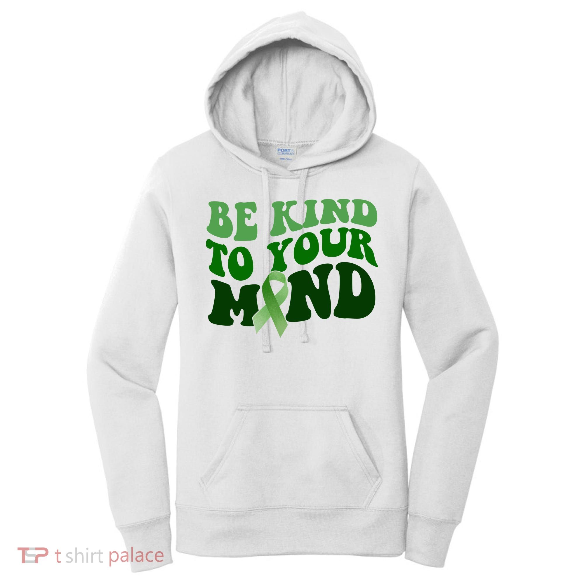 Be Kind To Your Mind Mental Health Awareness Ribbon Women's Hoodie