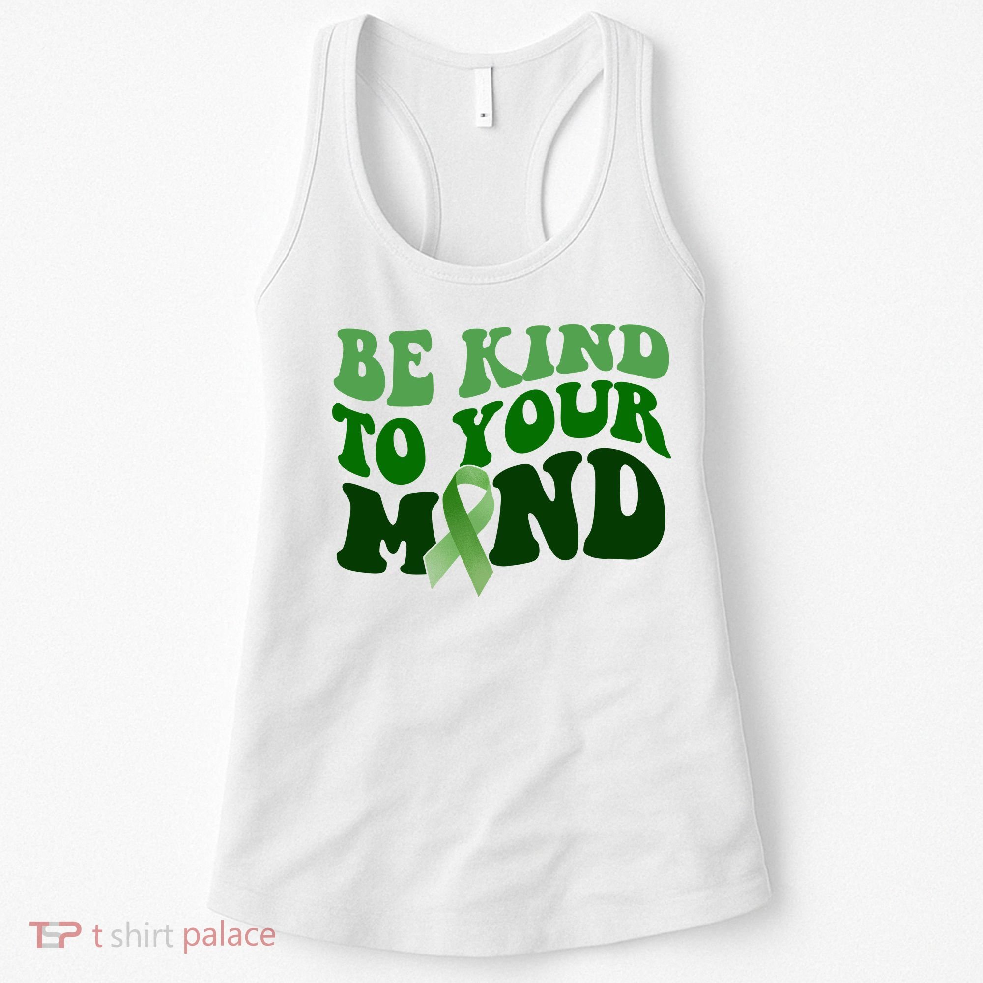 Be Kind To Your Mind Mental Health Awareness Ribbon Women's Tank Top