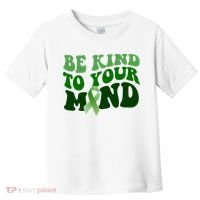Be Kind To Your Mind Mental Health Awareness Ribbon Toddler T-Shirt thumb 0