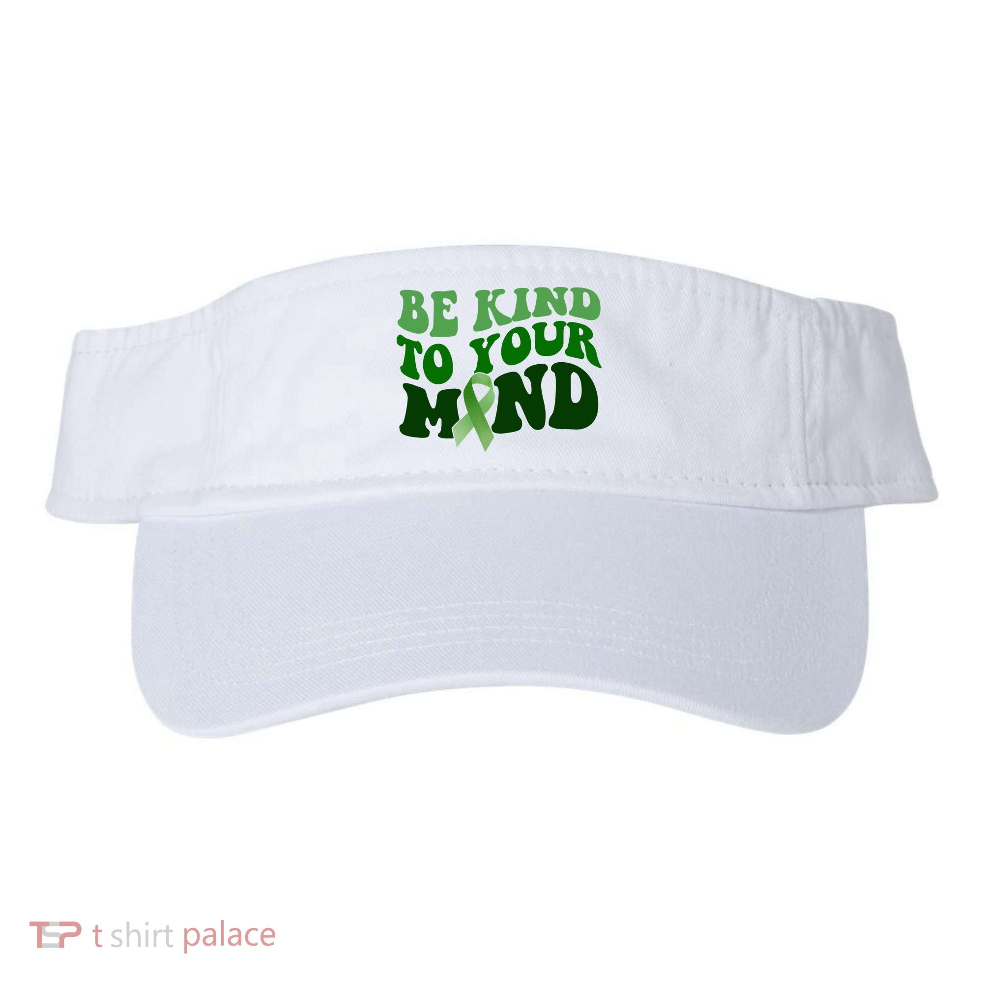 Be Kind To Your Mind Mental Health Awareness Ribbon Visor