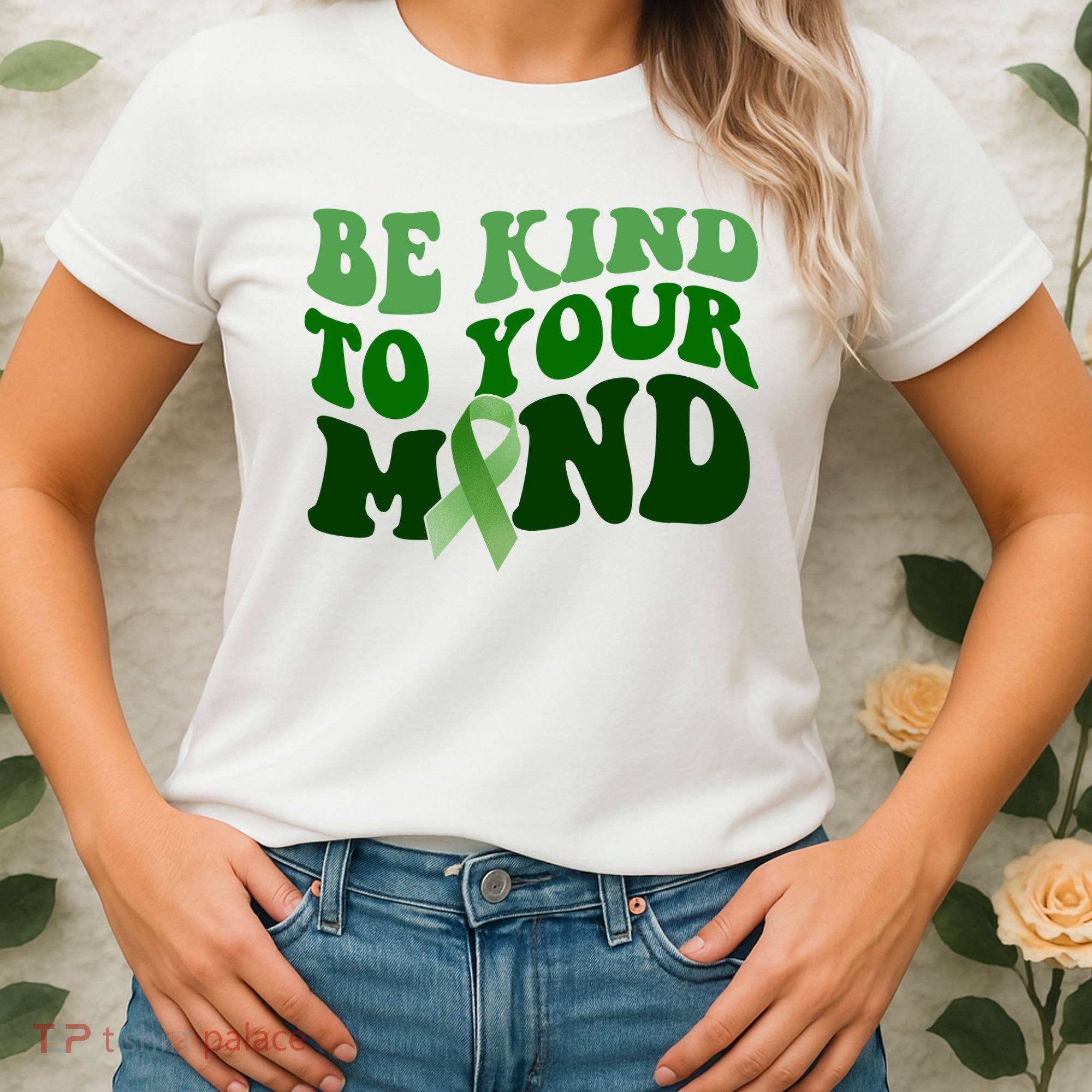 Be Kind To Your Mind Mental Health Awareness Ribbon Women's T-Shirt