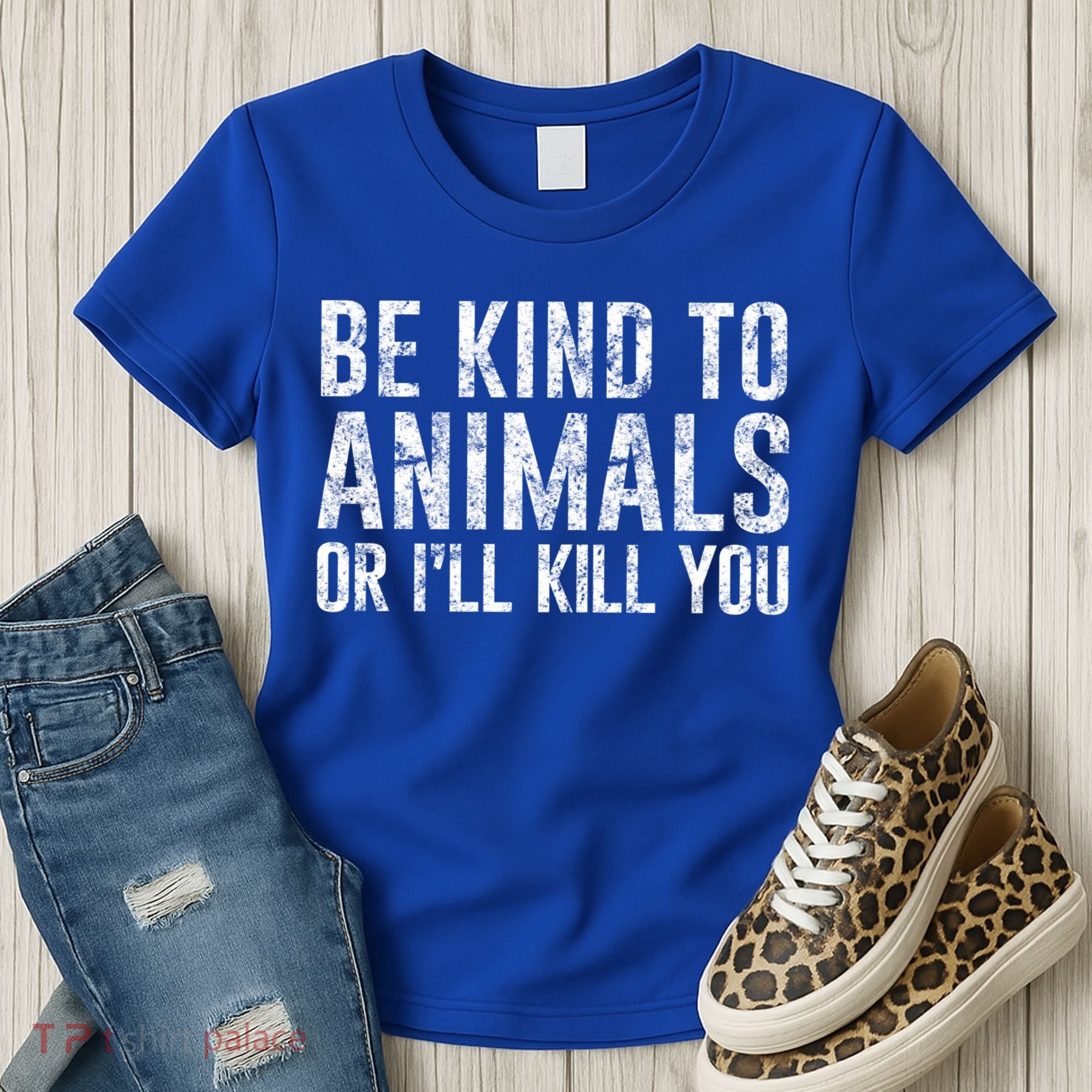 Be Kind To Animals Or I'll Kill You Funny Animal Lover Cute Gift Women's T-Shirt