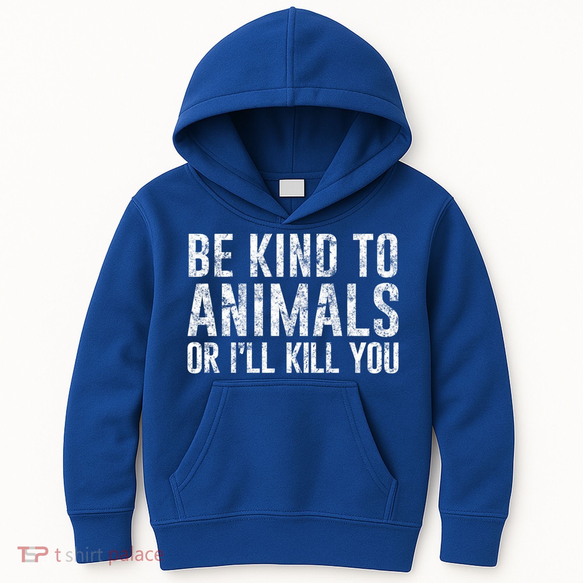 Be Kind To Animals Or I'll Kill You Funny Animal Lover Cute Gift Kids Hoodie