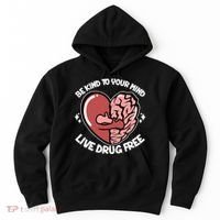 Be Kind To Your Mind Live Drug Free Hoodie thumb 0