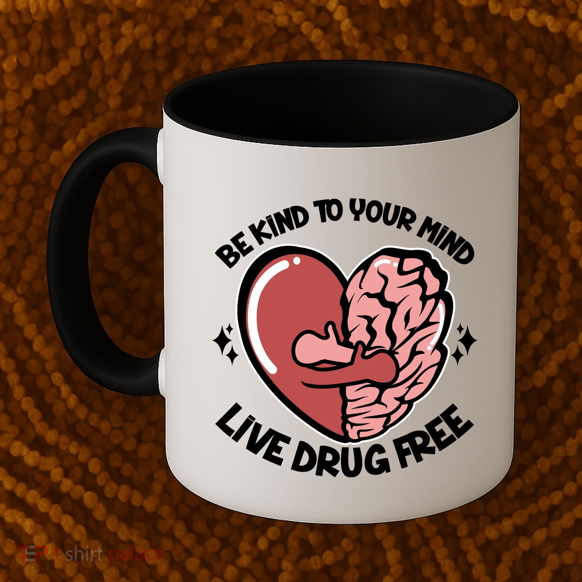 Be Kind To Your Mind Live Drug Free Coffee Mug