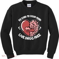 Be Kind To Your Mind Live Drug Free Kids Sweatshirt thumb 0