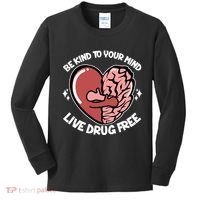 Be Kind To Your Mind Live Drug Free Kids Long Sleeve Shirt thumb 0