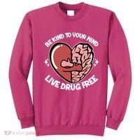 Be Kind To Your Mind Live Drug Free Sweatshirt thumb 0