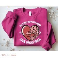 Be Kind To Your Mind Live Drug Free Sweatshirt thumb 2