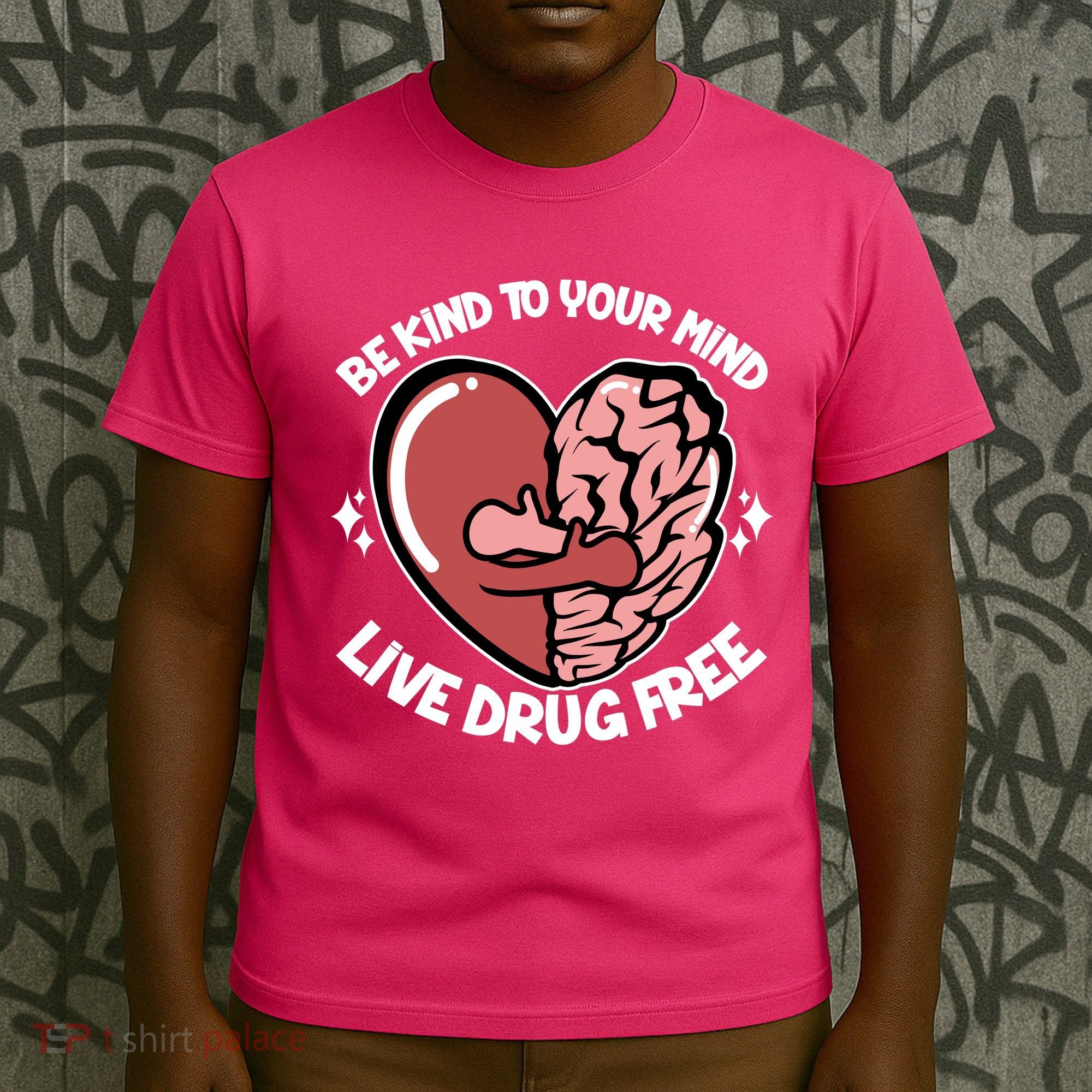 Be Kind To Your Mind Live Drug Free T-Shirt