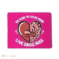 Be Kind To Your Mind Live Drug Free Mousepad thumb 0