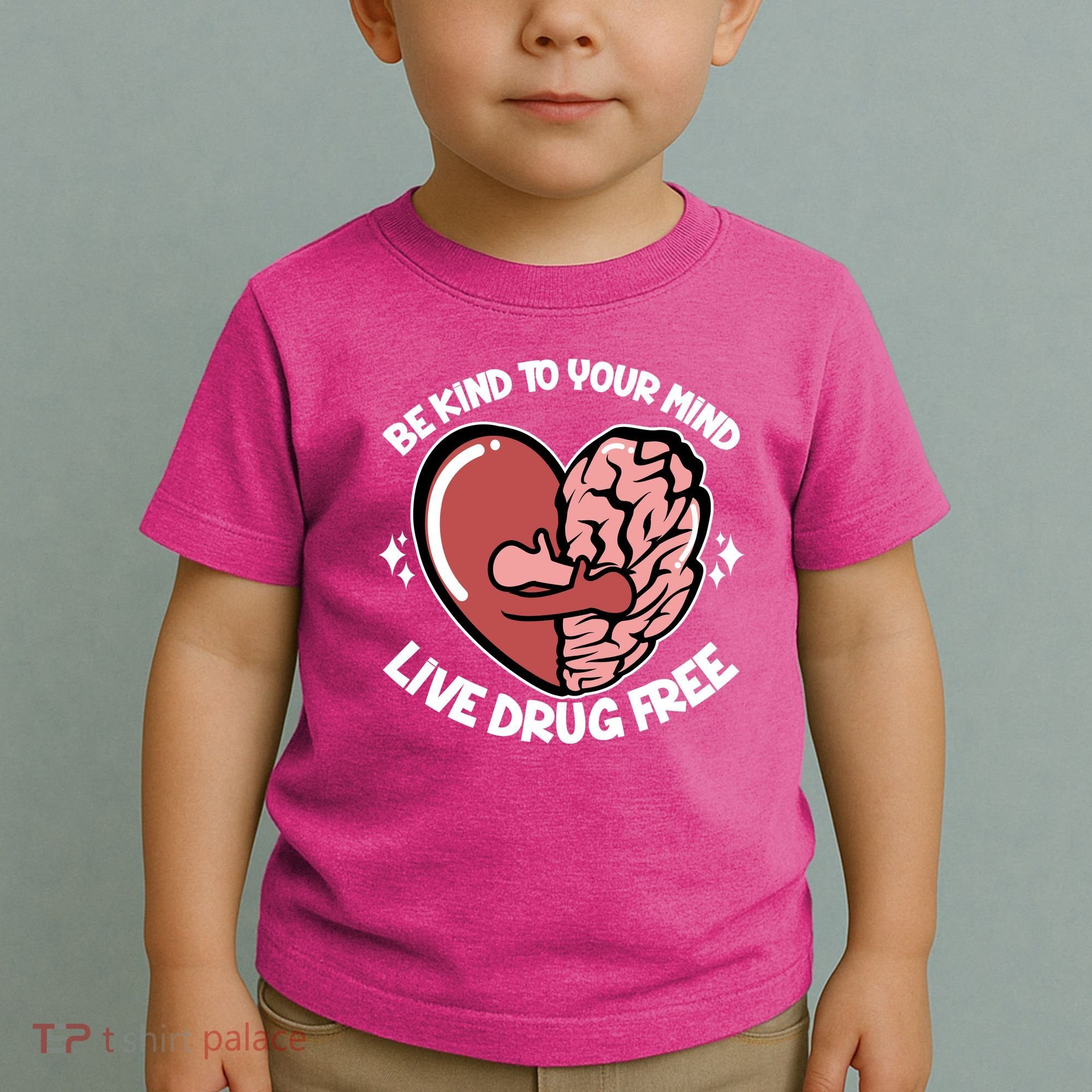 Be Kind To Your Mind Live Drug Free Toddler T-Shirt