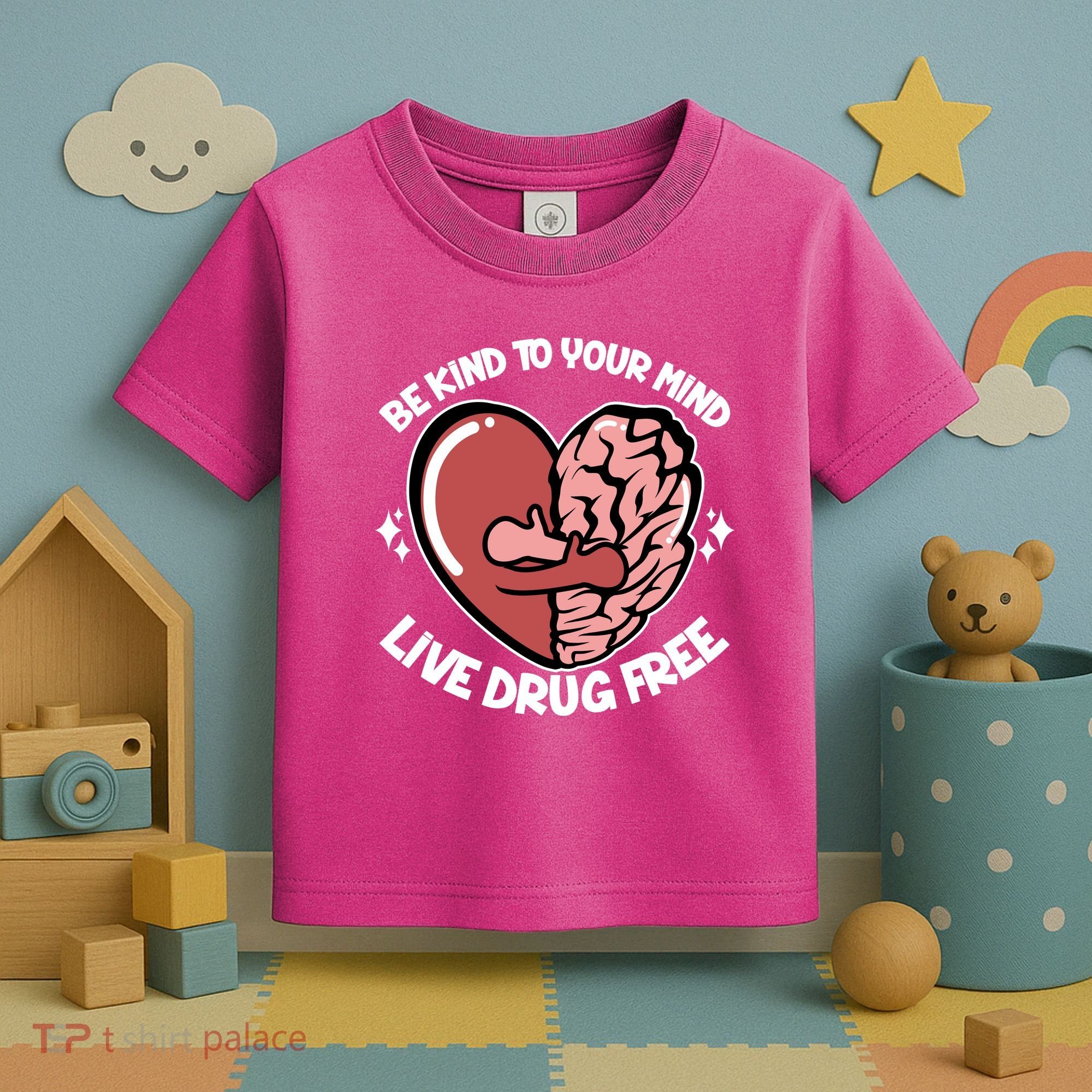 Be Kind To Your Mind Live Drug Free Toddler T-Shirt