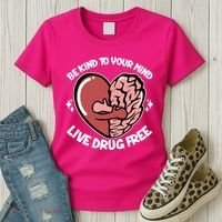 Be Kind To Your Mind Live Drug Free Women's T-Shirt thumb 3