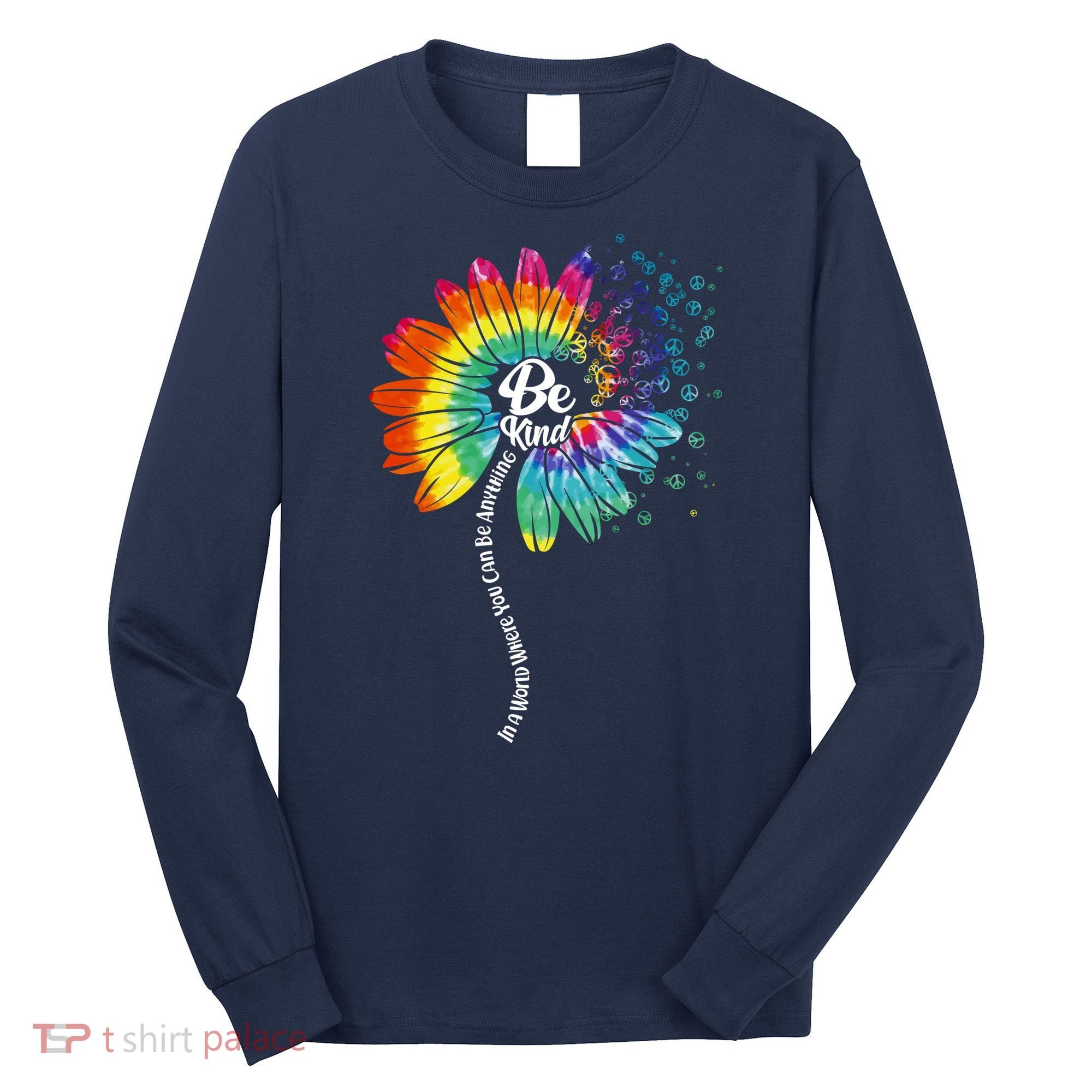 Be Kind Tie Dye Peace Flower Long Sleeve Shirt