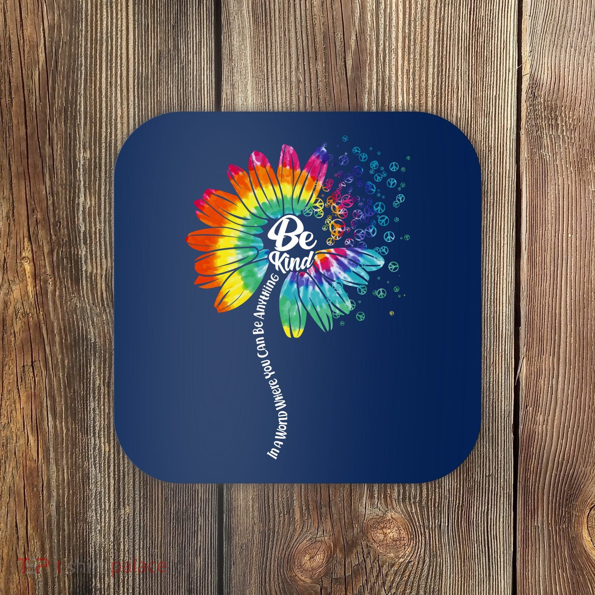 Be Kind Tie Dye Peace Flower Coaster