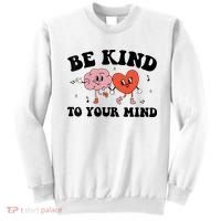 Be Kind To Your Mind Groovy Retro Mental Health Awareness Sweatshirt thumb 0