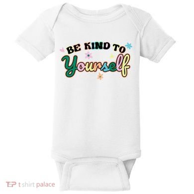 Be Kind To Yourself Colorful Self Love Baby Bodysuit