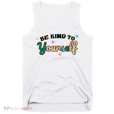 Be Kind To Yourself Colorful Self Love Tank Top