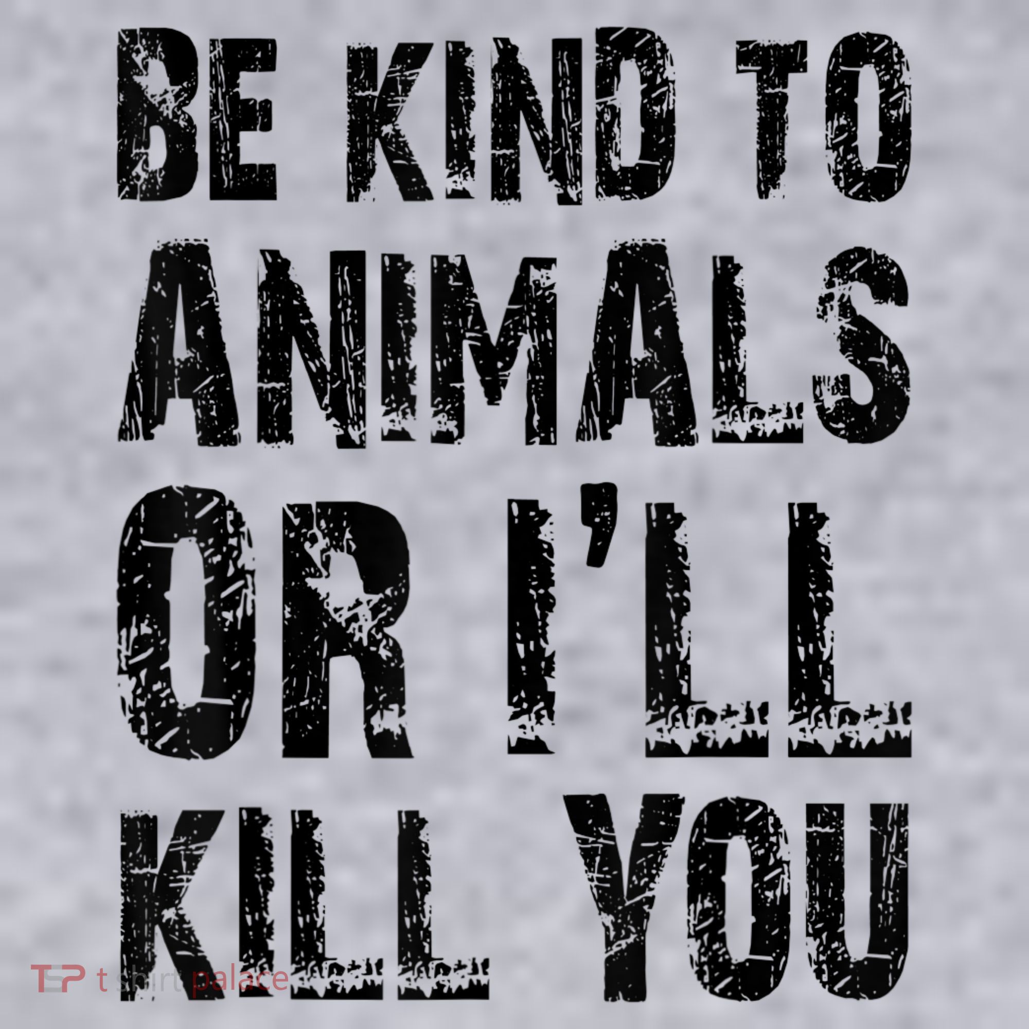 Be Kind To Animals Or I'll Kill You Animal Rights Lover Women's Sweatshirt