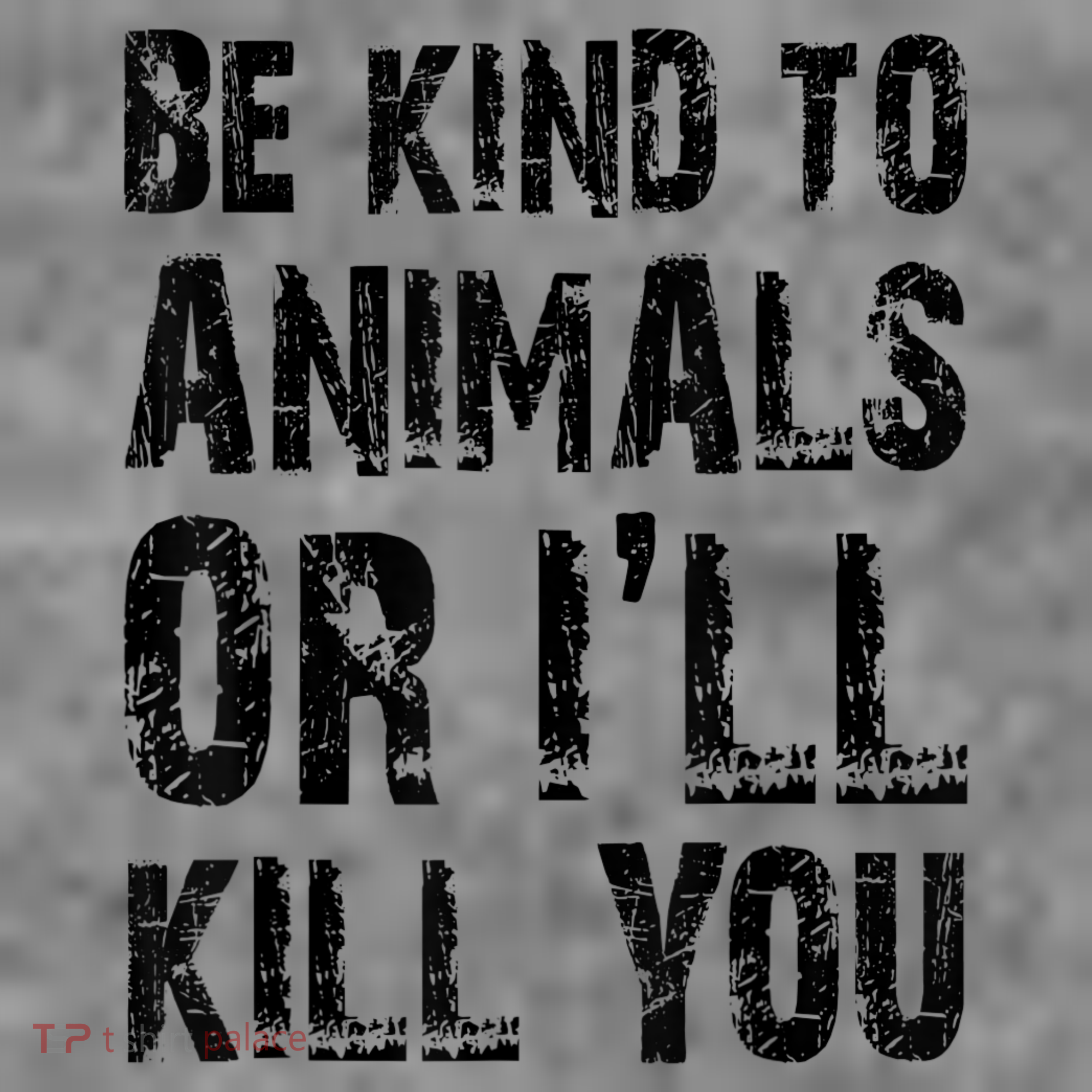 Be Kind To Animals Or I'll Kill You Animal Rights Lover Toddler Hoodie