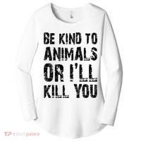 Be Kind To Animals Or I'll Kill You Animal Rights Lover Women's Perfect Tri Tunic Long Sleeve Shirt thumb 0