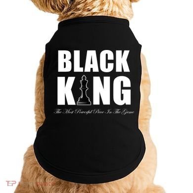 Black King The Most Powerful Piece In The Game African Pride Doggie Tank