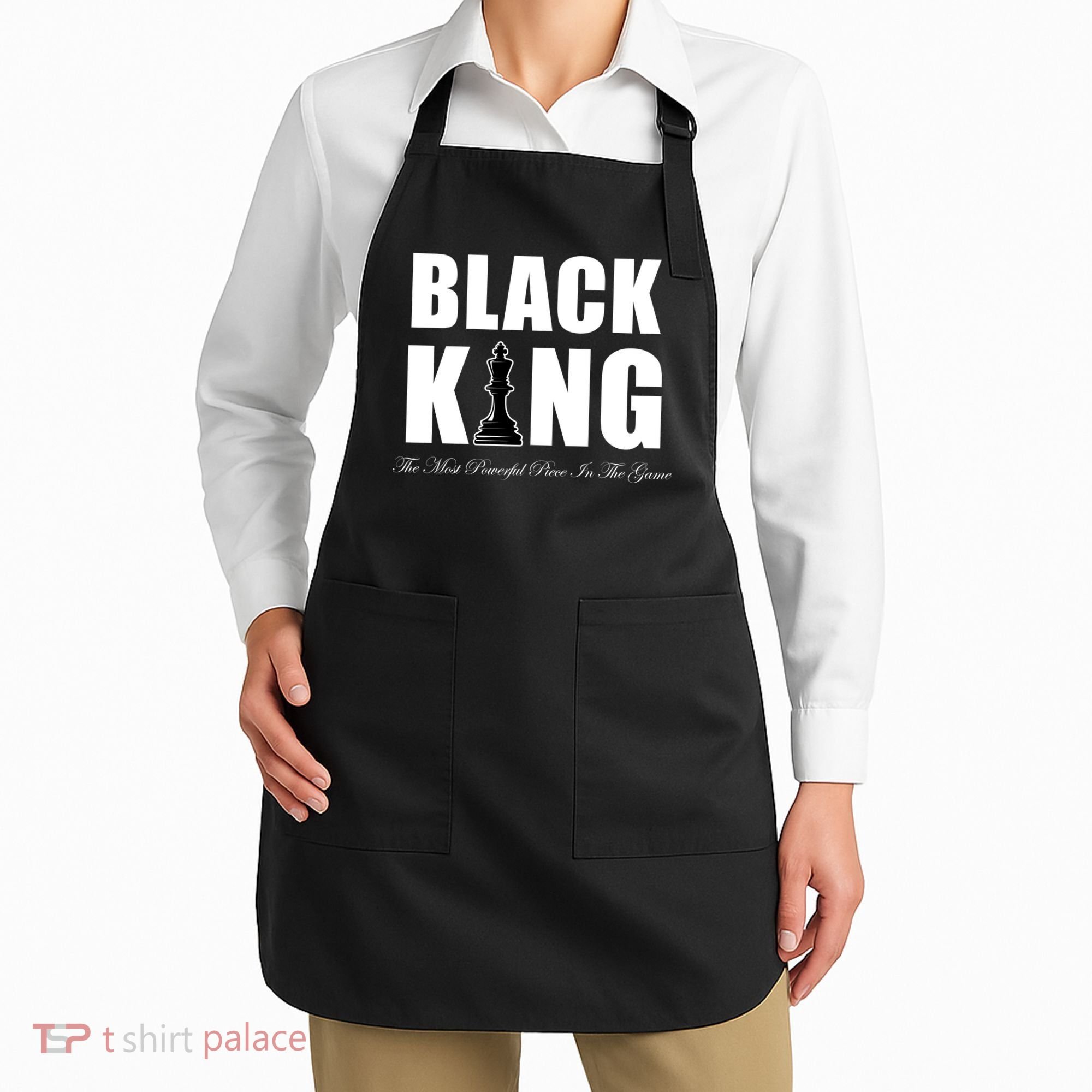 Black King The Most Powerful Piece In The Game African Pride Apron