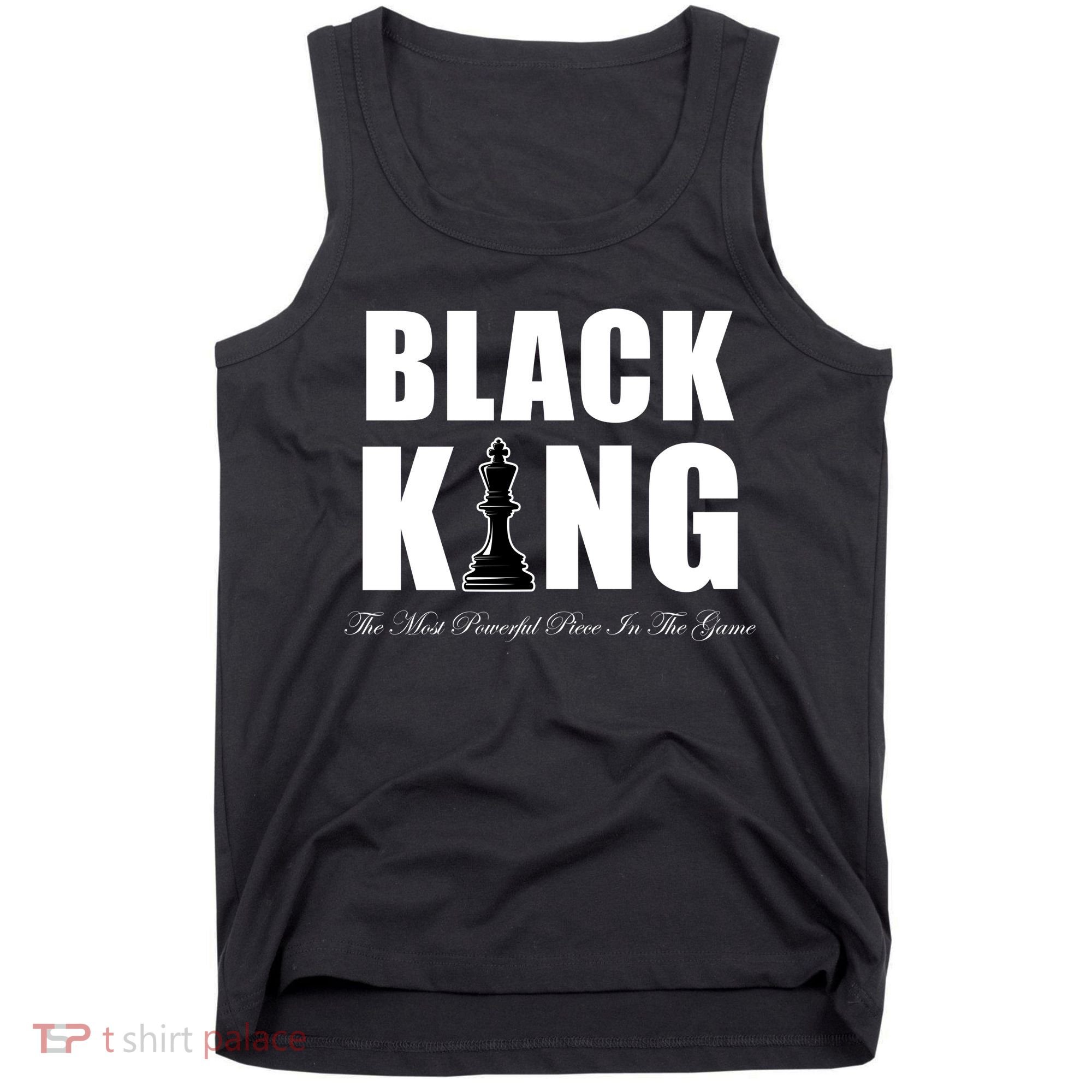 Black King The Most Powerful Piece In The Game African Pride Tank Top