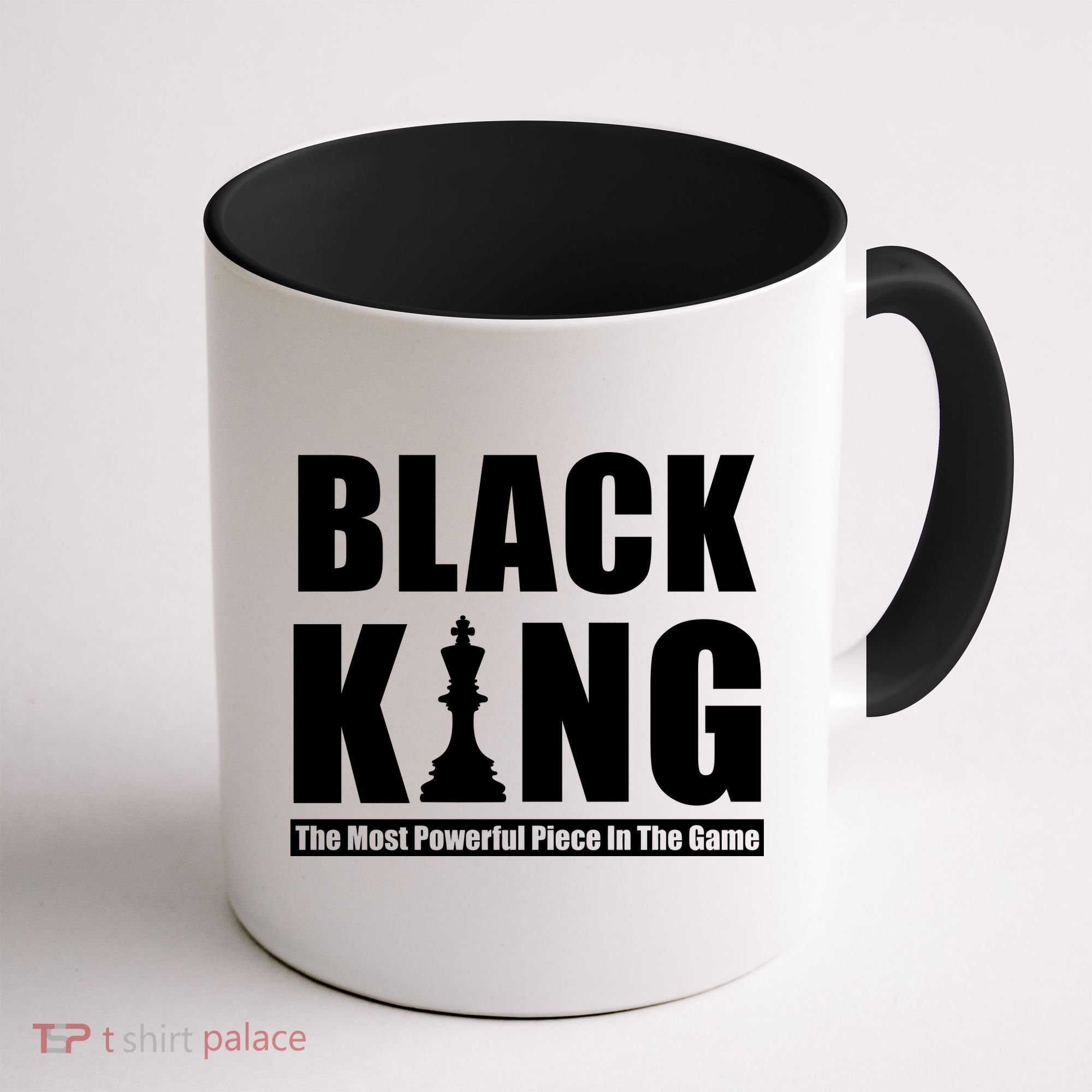 Black King The Most Powerful Piece In The Game Coffee Mug