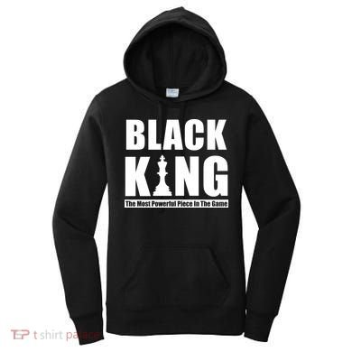 Black King The Most Powerful Piece In The Game Women's Hoodie