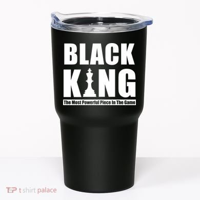 Black King The Most Powerful Piece In The Game Tumbler