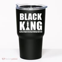 Black King The Most Powerful Piece In The Game Tumbler thumb 0