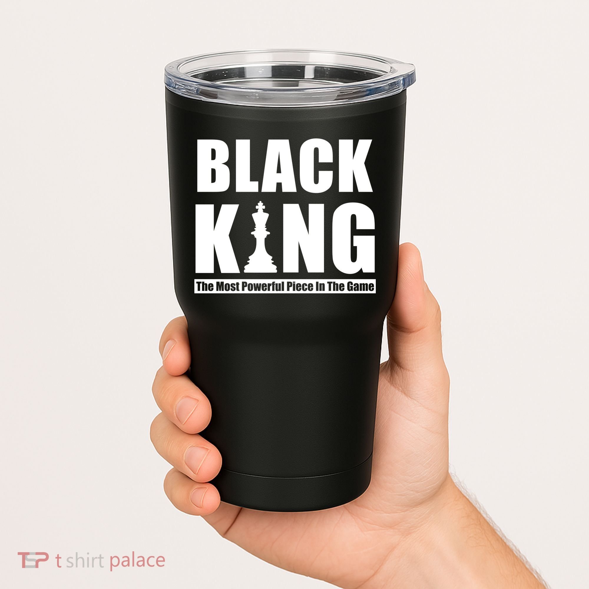 Black King The Most Powerful Piece In The Game Tumbler